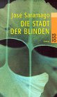 Jose Saramago - Die Stadt der Blinden